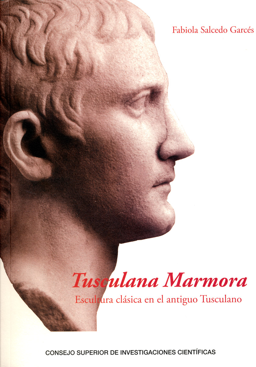 Tusculana Marmora. Escultura clásica en el antiguo Tusculano